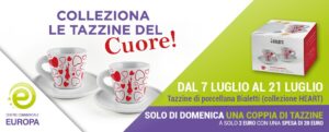 Operazione a premi "Colleziona le tazzine del cuore" - Centro C.le Europa